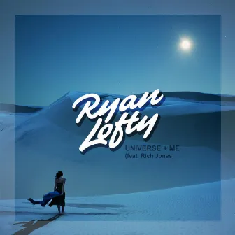 Universe + Me (feat. Rich Jones) by Ryan Lofty