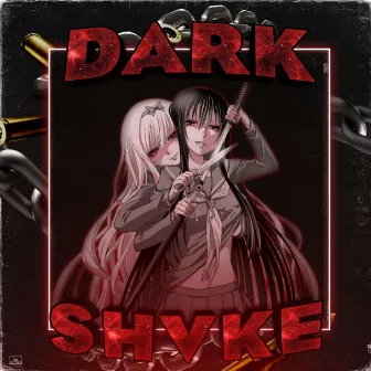 DARK SHVKE by SXMPER