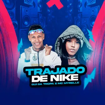 Trajado de Nike by Mc Myllena