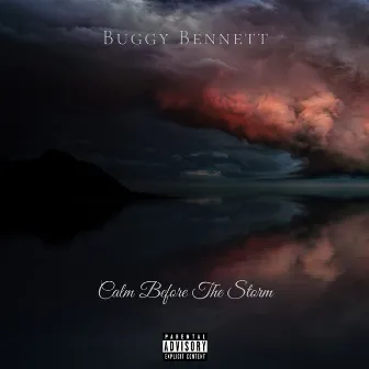 Calm Before the Storm by Buggy Bennett