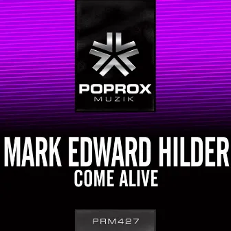 Come Alive by Mark Edward Hilder