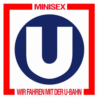 Wir fahren mit der U-Bahn by Minisex