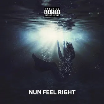 NUN FEEL RIGHT by Young Kofla