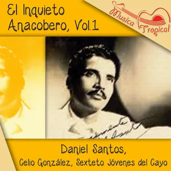 El Inquieto Anacobero, Vol.1 by Celio Gonzalez