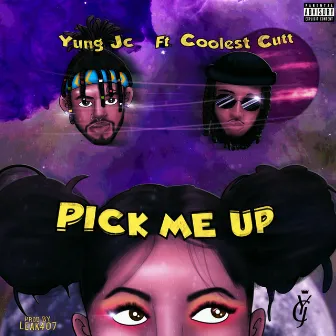 Pick Me Up by Yung JC