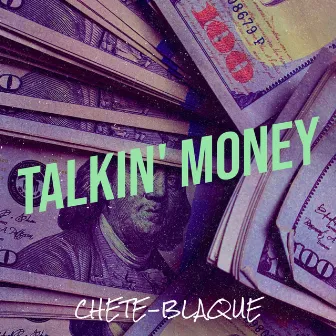 Talkin' money by Chete-Blaque