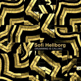 Drumming Is Calling by Sofi Hellborg