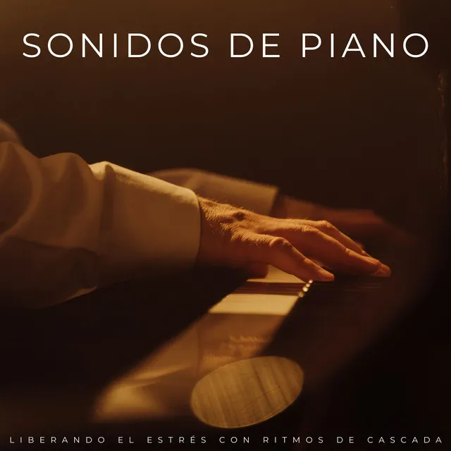 Sonidos De Piano: Liberando El Estrés Con Ritmos De Cascada