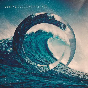 Cyclical (Remixes) by Daktyl