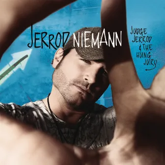 Judge Jerrod & The Hung Jury by Jerrod Niemann