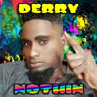 Nothin by Derry