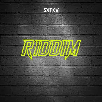 Riddim by SXTKV