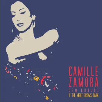 If the Night Grows Dark by Camille Zamora