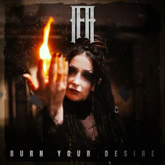 Burn Your Desire by ifa