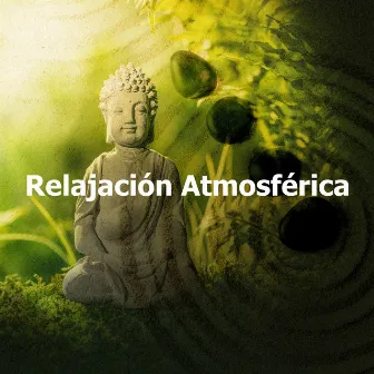 Relajación Atmosférica by Relajante Academia de Música Zen