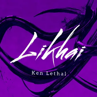 Likhai (Extended Version) by Ken Lethal