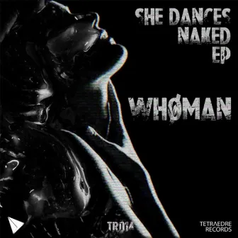 She Dances Naked by Whøman