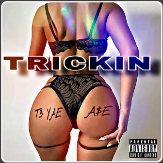 TRICKIN by A$E