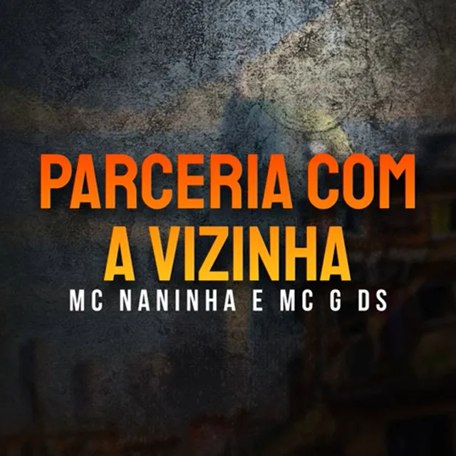 Parceria Com a Vizinha