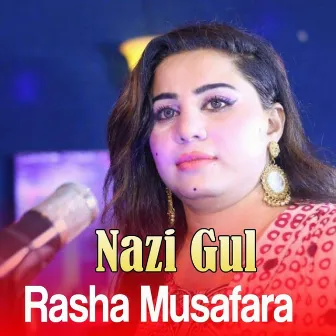 Rasha Musafara by Nazi Gul