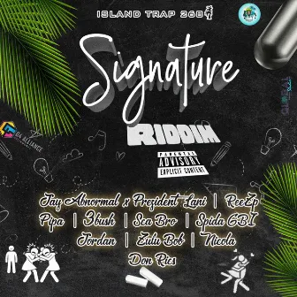 Signature Riddim by Island Trap