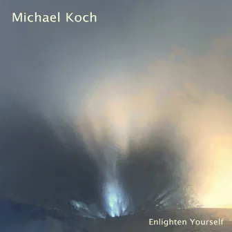 Enlighten Yourself by Michael Koch