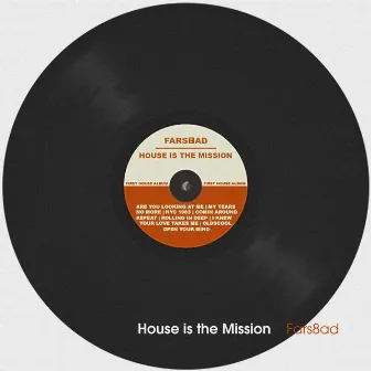 House is the MIssion by Fars8ad