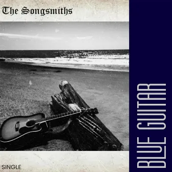 Blue Guitar by The Songsmiths