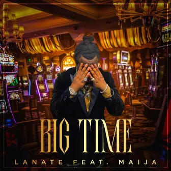 Big Time by Lanate