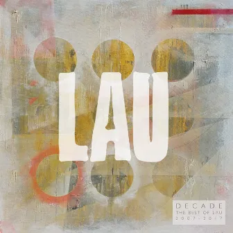 Decade: The Best of Lau (2007 - 2017) by Lau