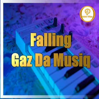 Falling by Gaz Da Musiq