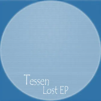 Lost EP by DJ Tessen