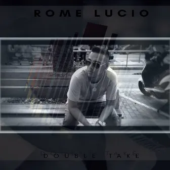 Double Take by Rome Lucio