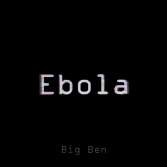 Ebola by BigBen