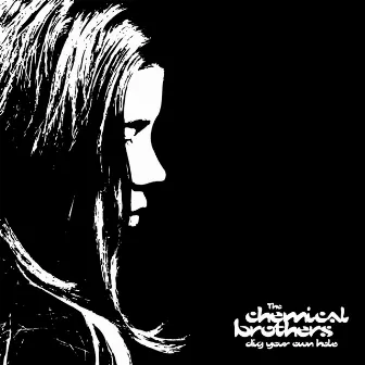 Dig Your Own Hole (25th Anniversary Edition) by The Chemical Brothers