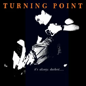 It's Always Darkest... Before the Dawn by Turning Point