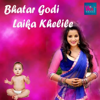 Bhatar Godi Laika Khelile by Khushbu Uttam