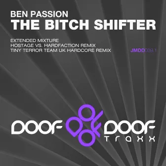 The Bitch Shifter by Ben Passion