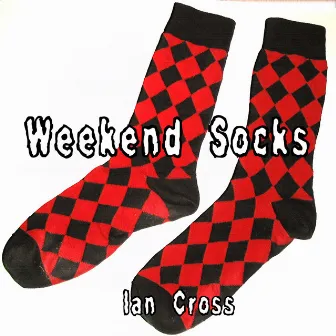 Weekend Socks by Ian Cross