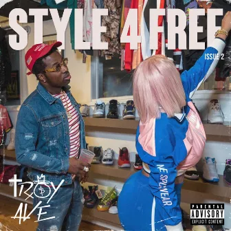 Style 4 Free 2 by Troy Ave