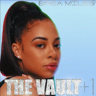 The Vault + 1 by Brea Miles