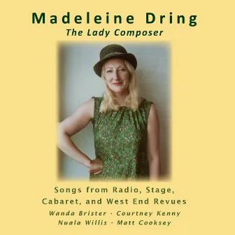 Madeleine Dring: The Lady Composer by Madeleine Dring