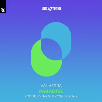 Paradise (Robbie Rivera & Discoplex Remix) by Val Verra