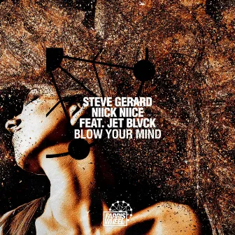 Blow Your Mind by Steve Gerard