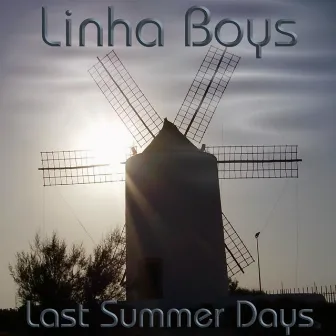 Last Summer Days by Linha Boys