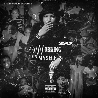 Working On Myself by ZO