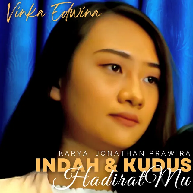 Indah & Kudus Hadiratmu