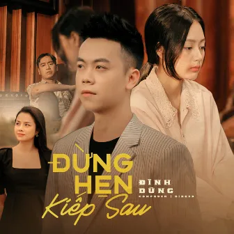 Đừng Hẹn Kiếp Sau by Đình Dũng