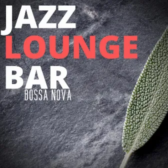 Bossa Nova by Jazz Lounge Bar