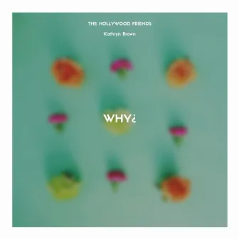 Why? by Kathryn Brown